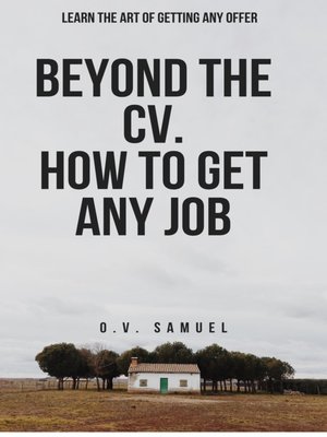 cover image of How to Get Any Job. Beyond the CV